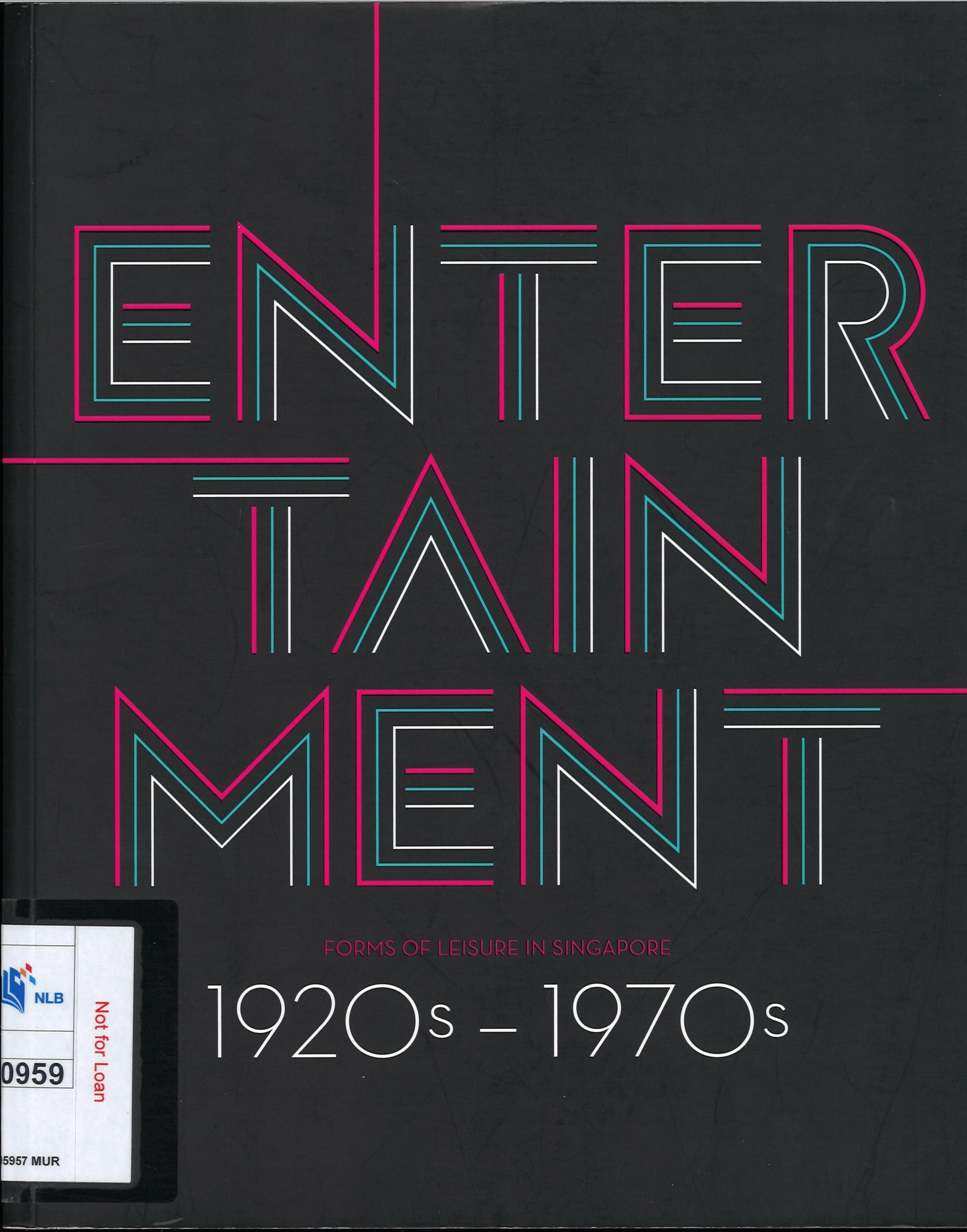 A stylish book cover with the word "ENTERTAINMENT" in bold, multi-colored geometric lettering on a dark, textured background, with dates below.